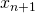 x_{n+1}