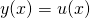 y(x) = u(x)